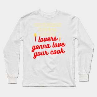 cookers gonna cook Long Sleeve T-Shirt